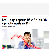 Brasil capta apenas R$ 2,2 bi em VC e private equity no 1 tri